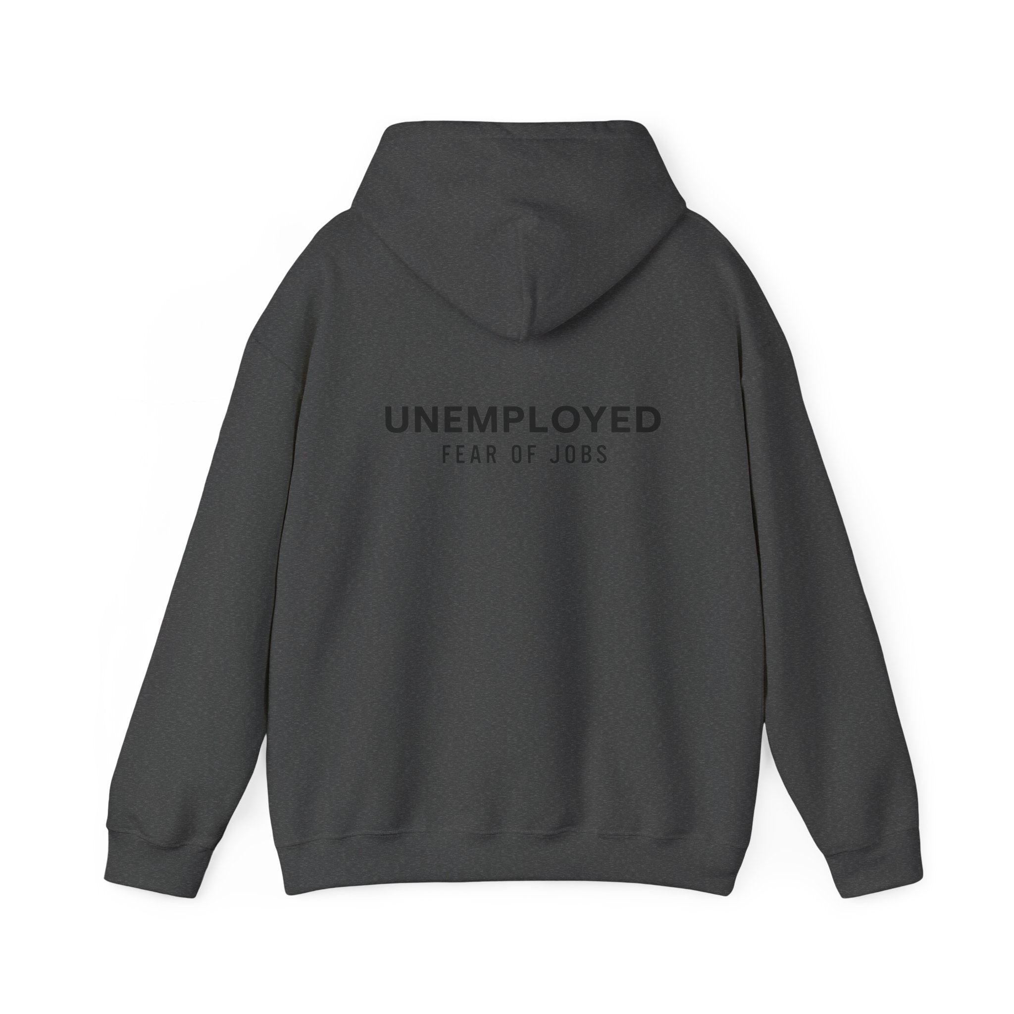unemployed Hooded Sweatshirt