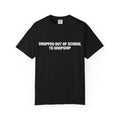 Dropped Out to Dropship T-Shirt