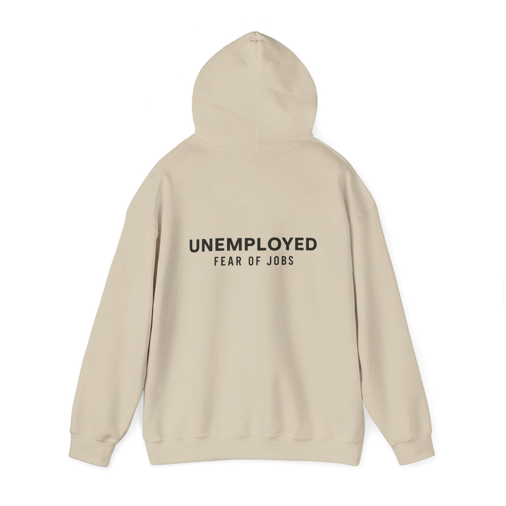 unemployed Hooded Sweatshirt