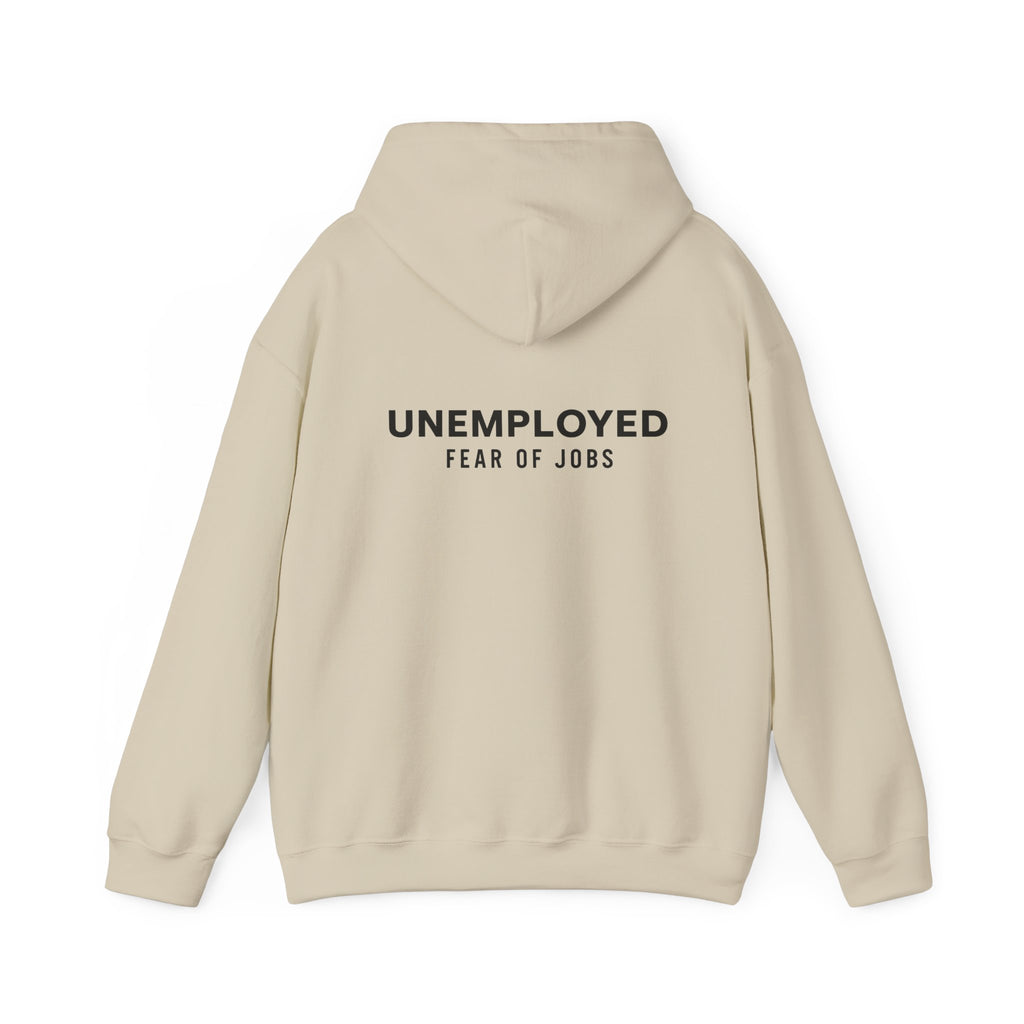 unemployed Hooded Sweatshirt