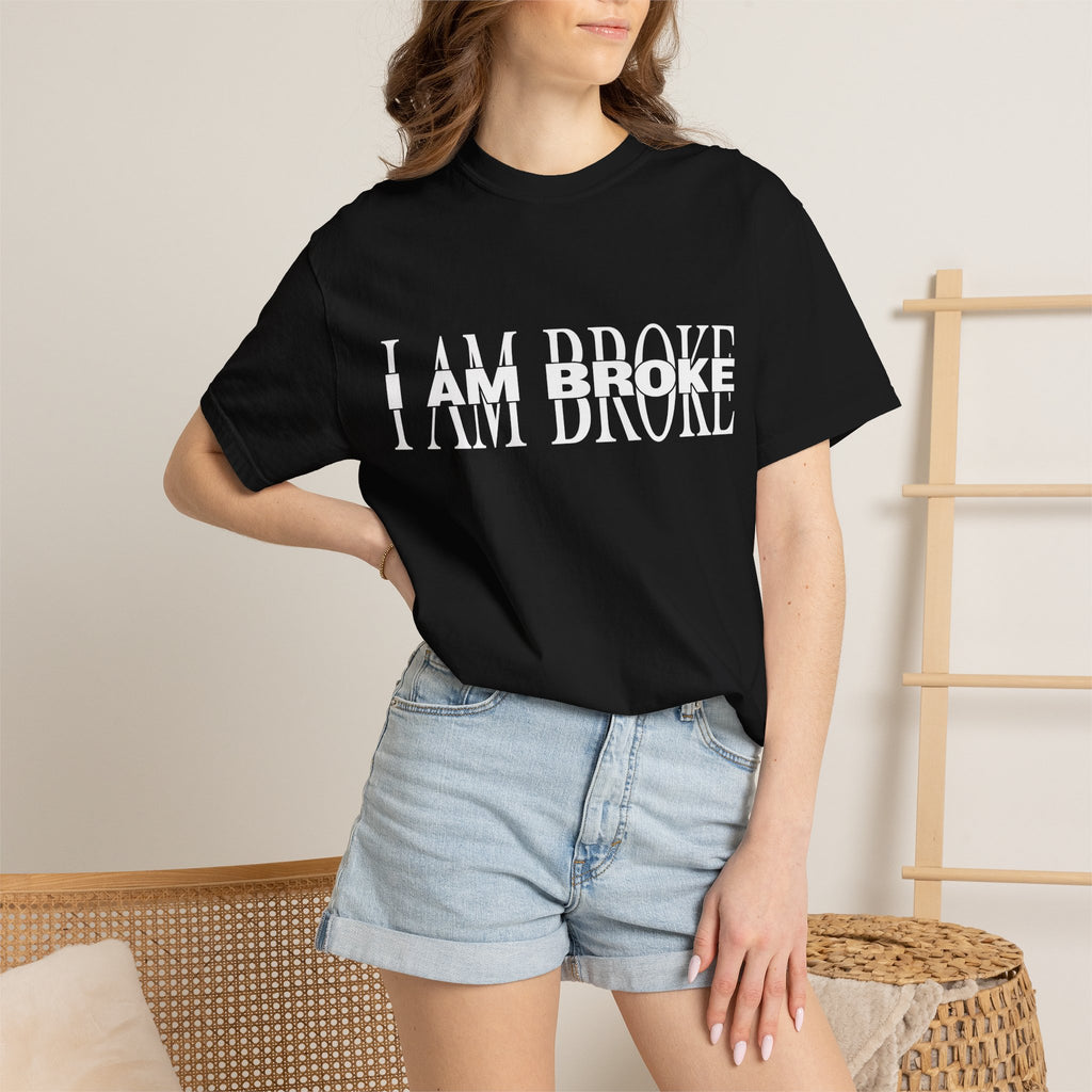 I Am Broke T-Shirt