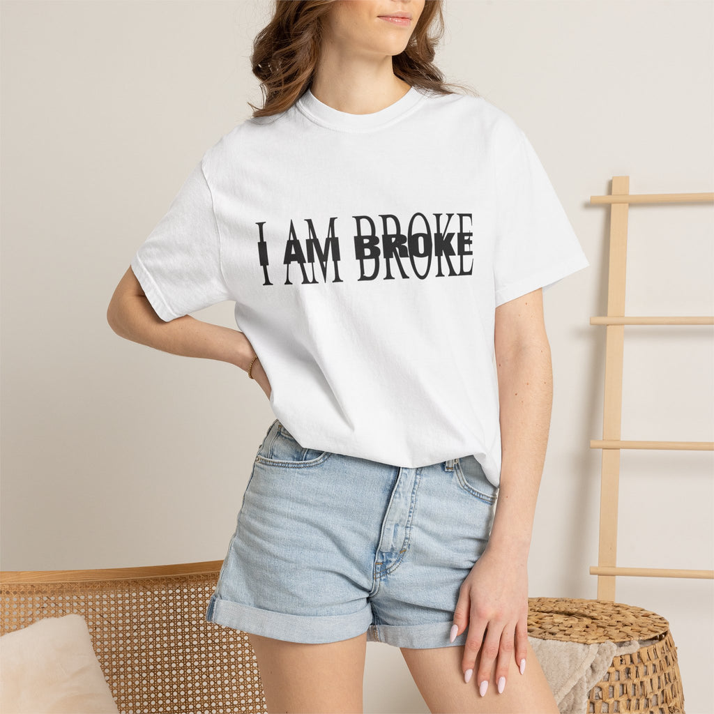 I Am Broke T-Shirt