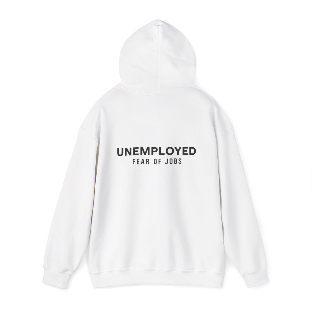 unemployed Hooded Sweatshirt