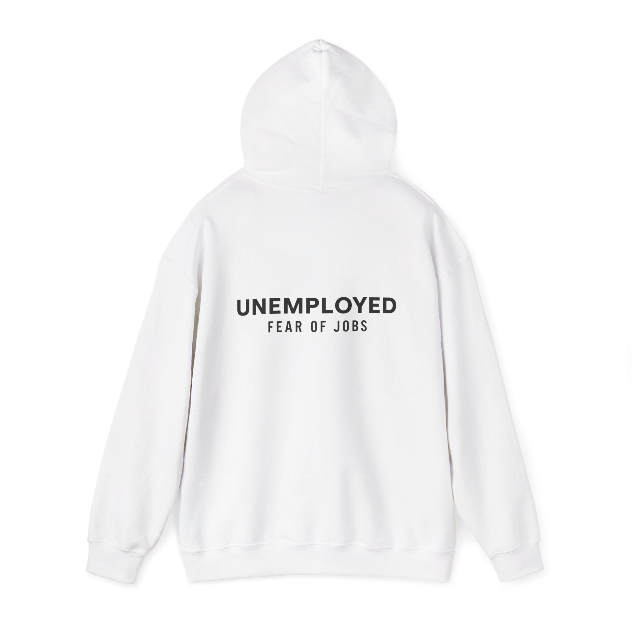unemployed Hooded Sweatshirt